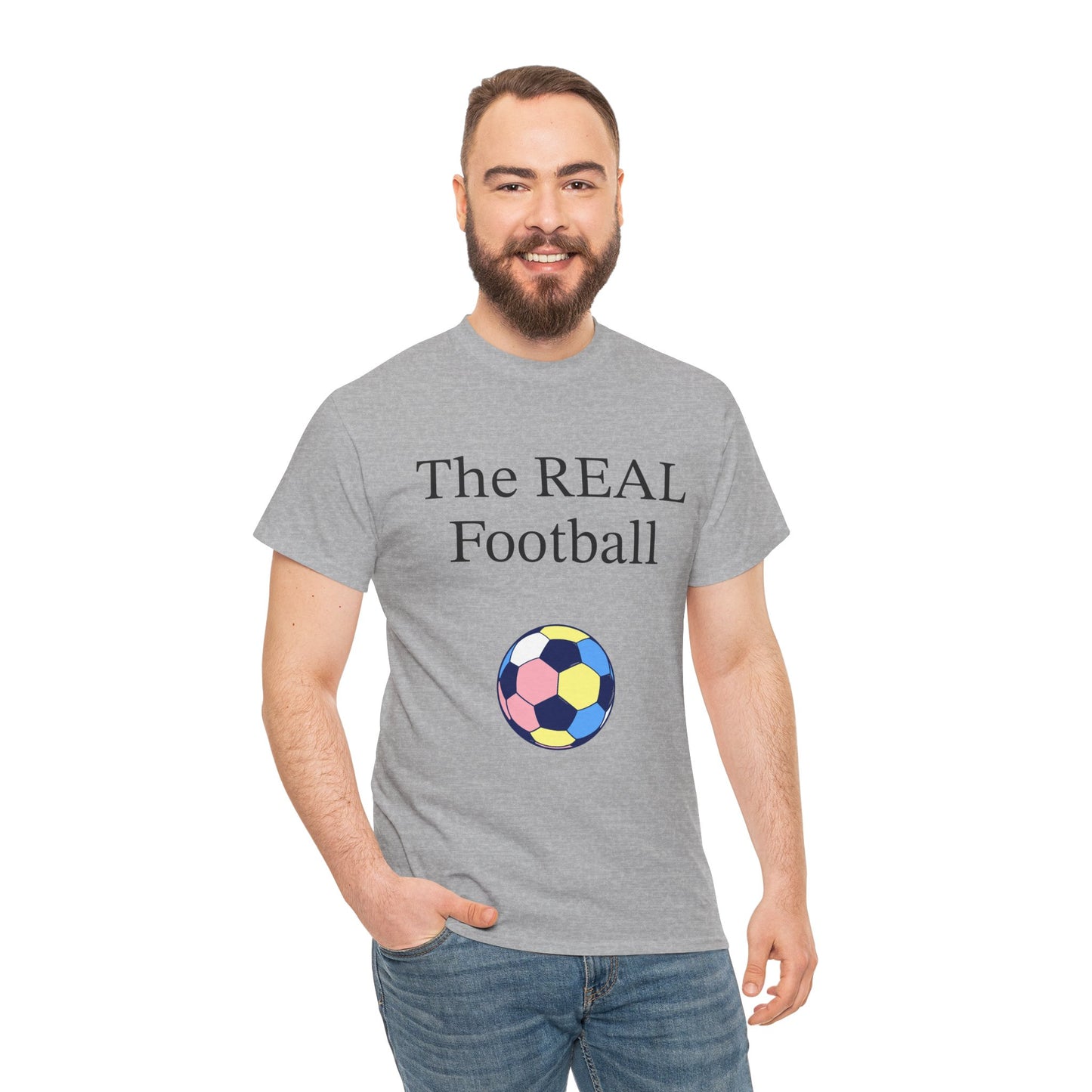 'The REAL Football' - Calling all soccer fans! Funny T-Shirt