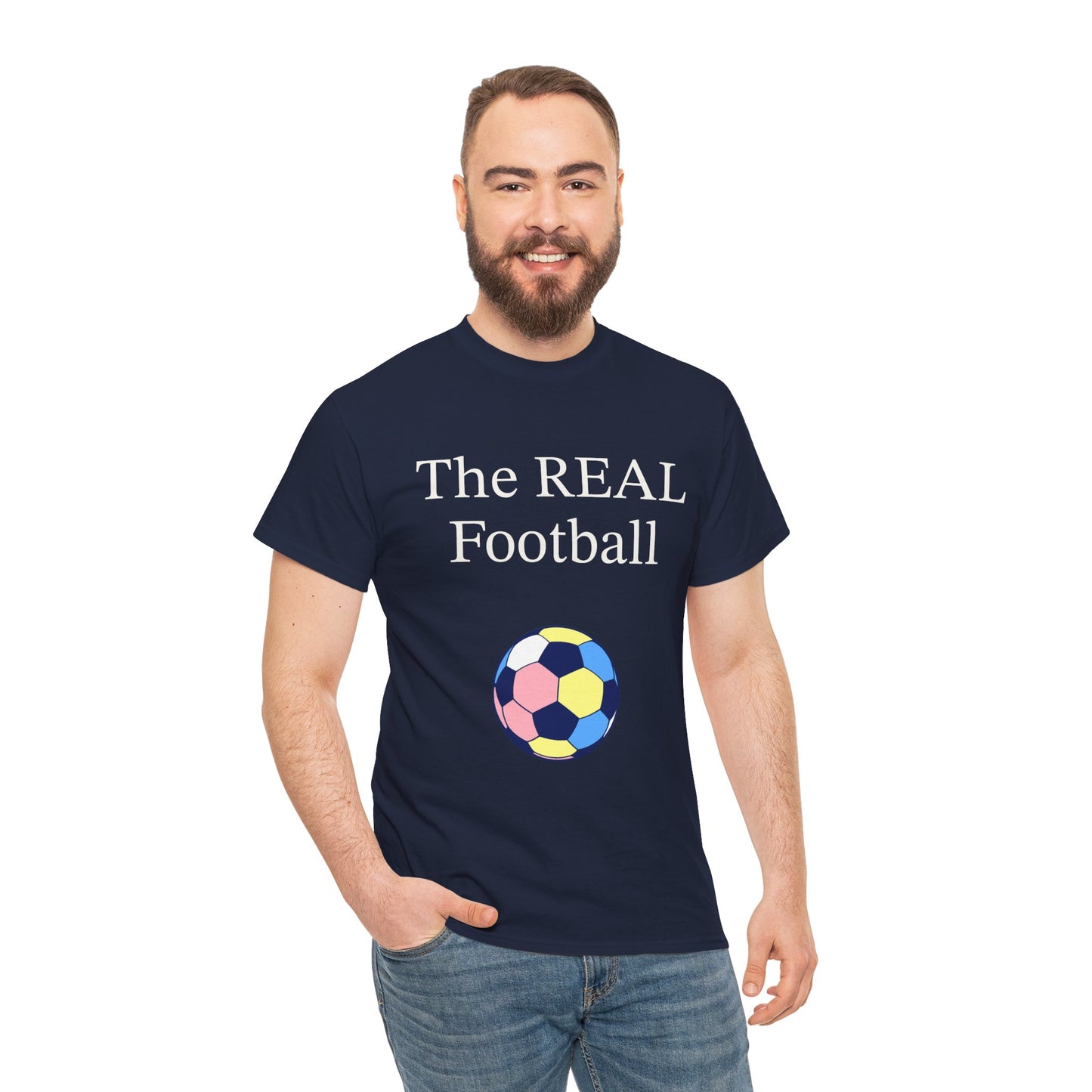 'The REAL Football' - Calling all soccer fans! Funny T-Shirt